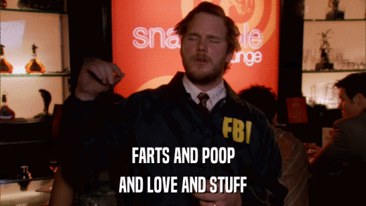 FARTS AND POOP AND LOVE AND STUFF 