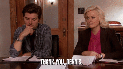 THANK YOU, DENNIS.  