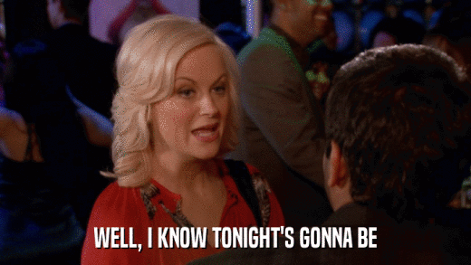 WELL, I KNOW TONIGHT'S GONNA BE  
