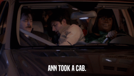 ANN TOOK A CAB.  