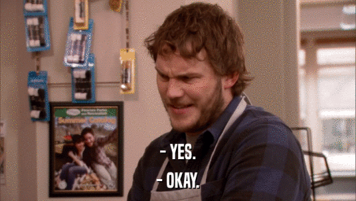 - YES. - OKAY. 