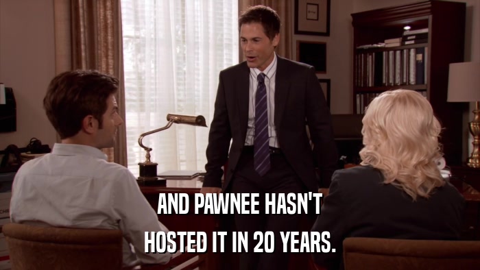 AND PAWNEE HASN'T HOSTED IT IN 20 YEARS. 