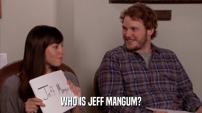 WHO IS JEFF MANGUM?  