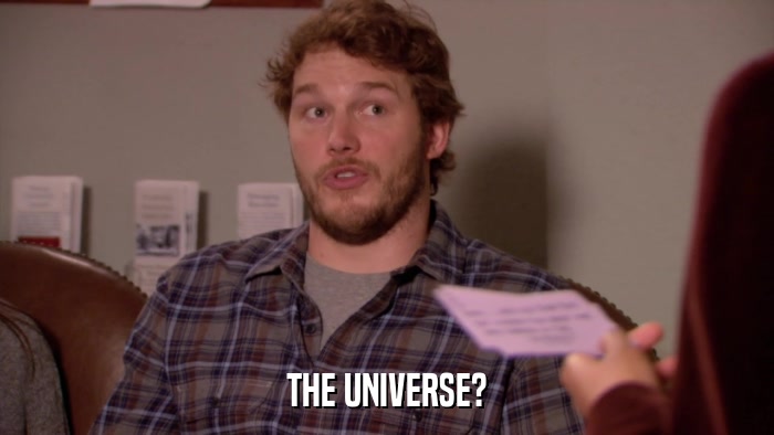 THE UNIVERSE?  