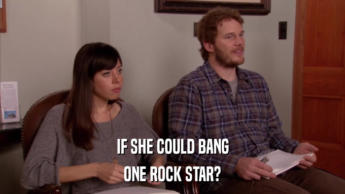 IF SHE COULD BANG ONE ROCK STAR? 