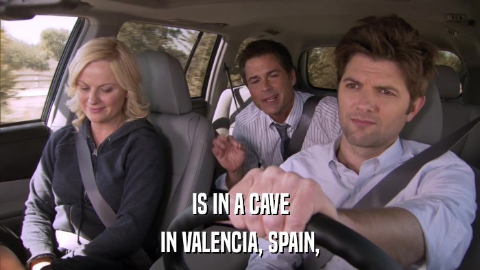 IS IN A CAVE IN VALENCIA, SPAIN, 