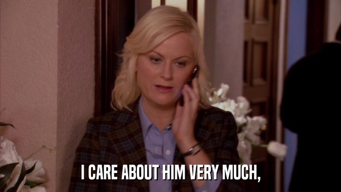 I CARE ABOUT HIM VERY MUCH,  
