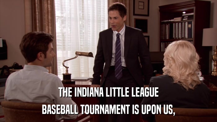 THE INDIANA LITTLE LEAGUE BASEBALL TOURNAMENT IS UPON US, 