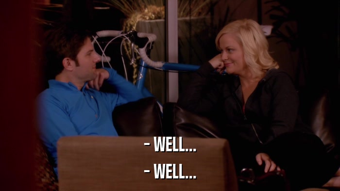 - WELL... - WELL... 