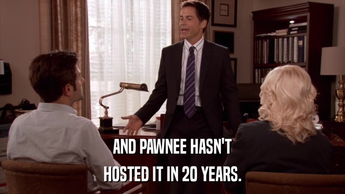 AND PAWNEE HASN'T HOSTED IT IN 20 YEARS. 