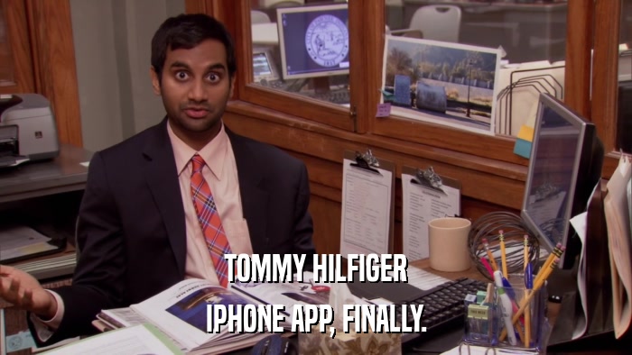 TOMMY HILFIGER IPHONE APP, FINALLY. 