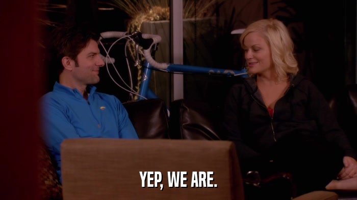 YEP, WE ARE.  