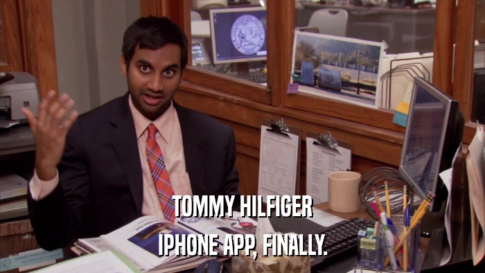 TOMMY HILFIGER IPHONE APP, FINALLY. 