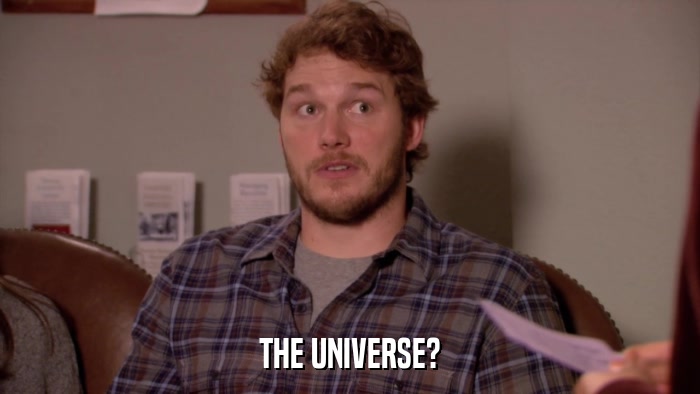 THE UNIVERSE?  