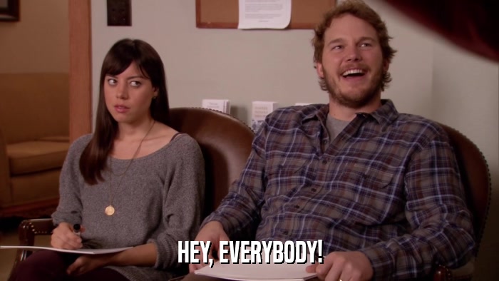 HEY, EVERYBODY!  