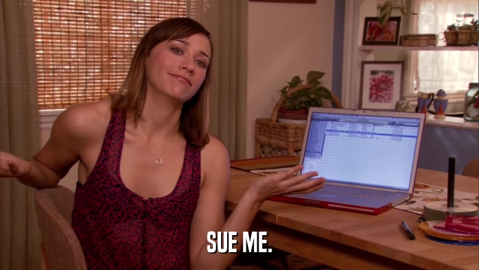 SUE ME.  