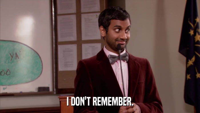 I DON'T REMEMBER.  
