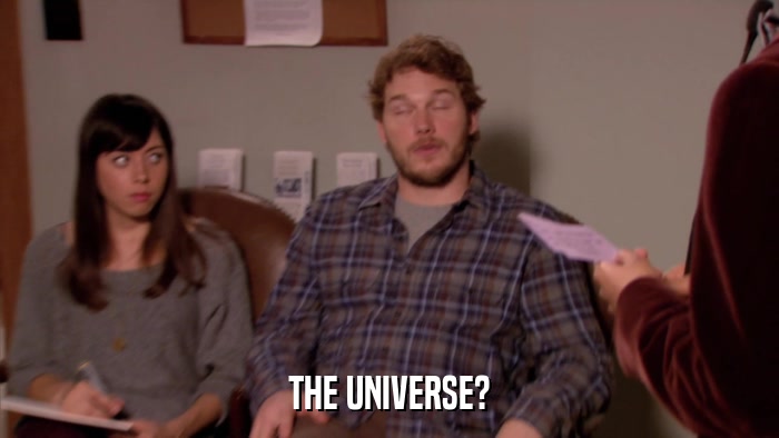 THE UNIVERSE?  