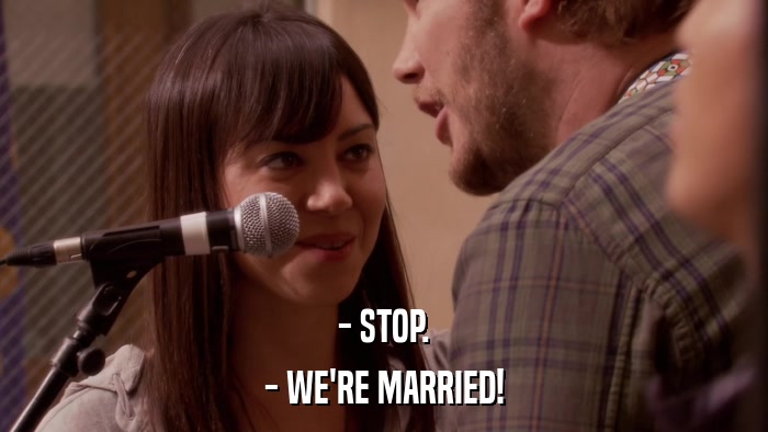 - STOP. - WE'RE MARRIED! 