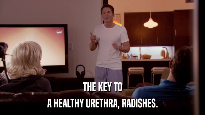 THE KEY TO A HEALTHY URETHRA, RADISHES. 