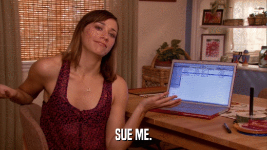 SUE ME.  