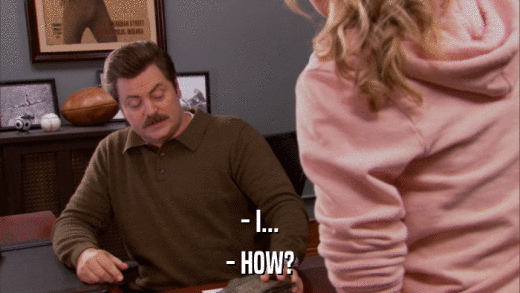 - I... - HOW? 