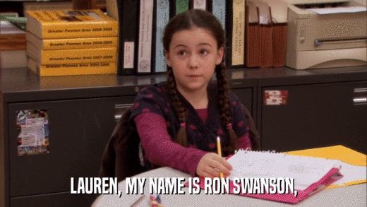 LAUREN, MY NAME IS RON SWANSON,  