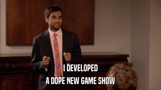 I DEVELOPED A DOPE NEW GAME SHOW 