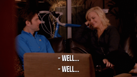 - WELL... - WELL... 