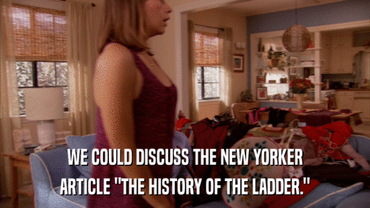 WE COULD DISCUSS THE NEW YORKER ARTICLE 