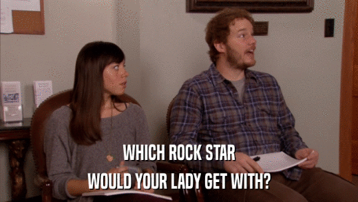 WHICH ROCK STAR WOULD YOUR LADY GET WITH? 