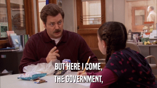 BUT HERE I COME, THE GOVERNMENT, 
