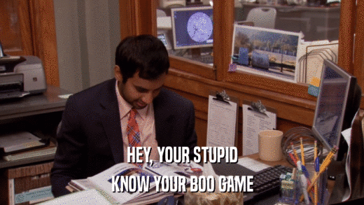 HEY, YOUR STUPID KNOW YOUR BOO GAME 