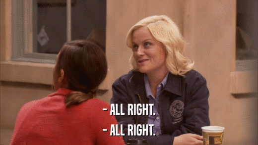- ALL RIGHT. - ALL RIGHT. 
