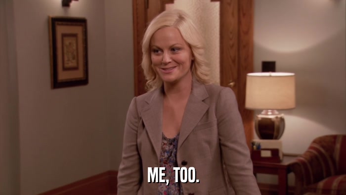 ME, TOO.  