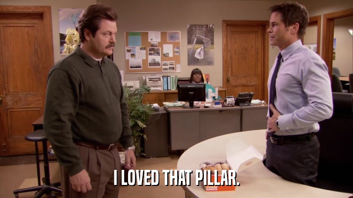 I LOVED THAT PILLAR.  