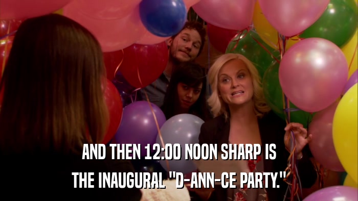 AND THEN 12:00 NOON SHARP IS THE INAUGURAL 