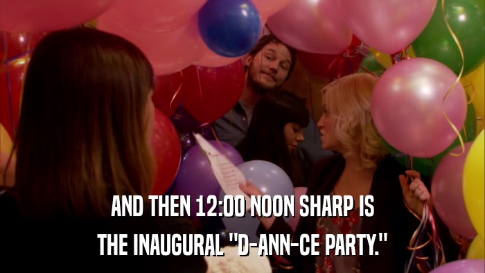 AND THEN 12:00 NOON SHARP IS THE INAUGURAL 