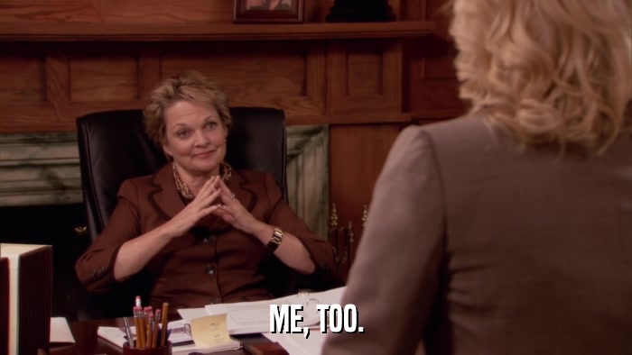 ME, TOO.  