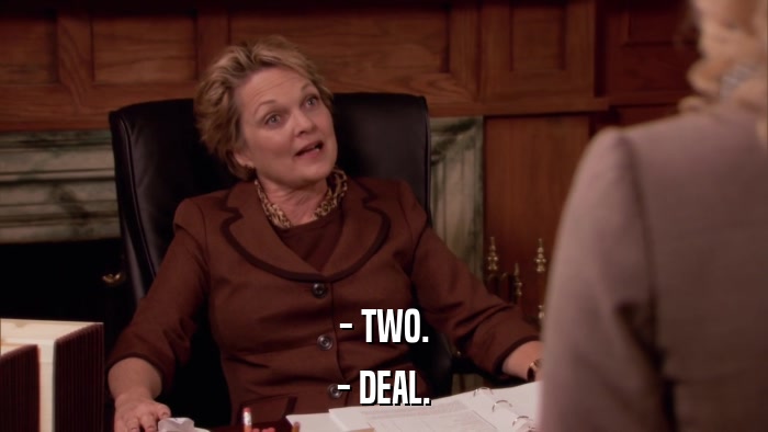 - TWO. - DEAL. 