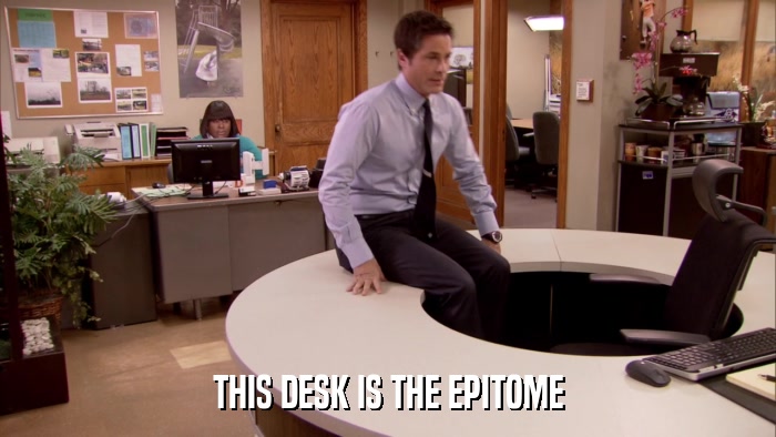 THIS DESK IS THE EPITOME  