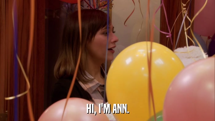 HI, I'M ANN.  
