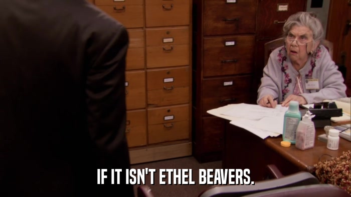 IF IT ISN'T ETHEL BEAVERS.  