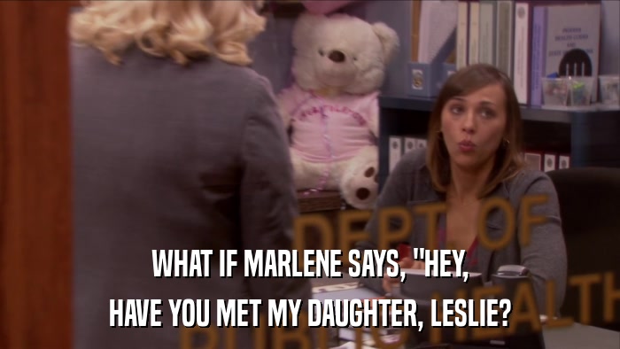 WHAT IF MARLENE SAYS, 