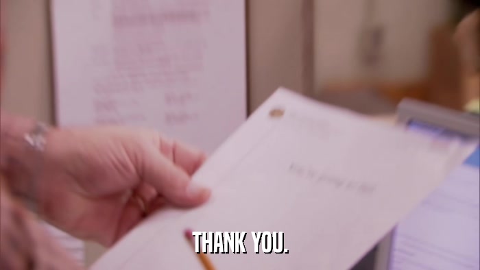 THANK YOU.  