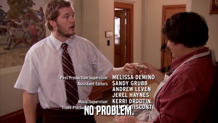 NO PROBLEM.  