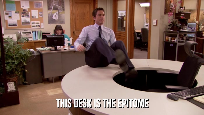 THIS DESK IS THE EPITOME  