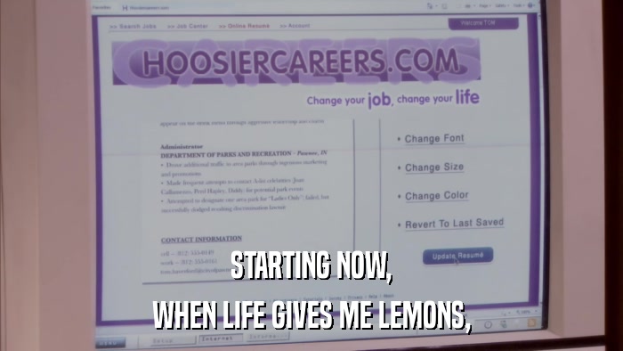 STARTING NOW, WHEN LIFE GIVES ME LEMONS, 