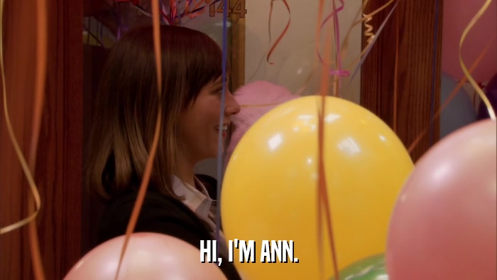 HI, I'M ANN.  