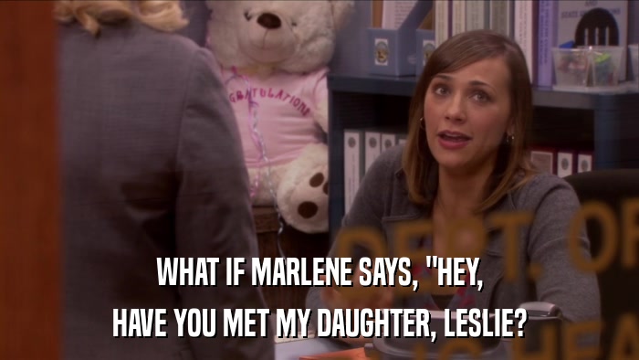 WHAT IF MARLENE SAYS, 